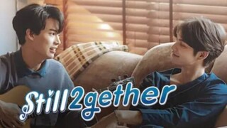 STILL 2GETHER THE SERIES|EPISODE 4 [ TAG DUB ]                                   🇹🇭 THAI BL SERIES