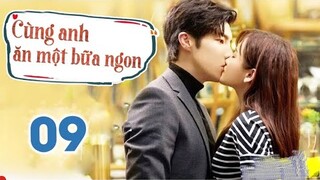 Cùng Anh Ăn Một Bữa Ngon - Tập 9 [Thuyết Minh] Cao Hãn Vũ if Trịnh Tưu Hoằng