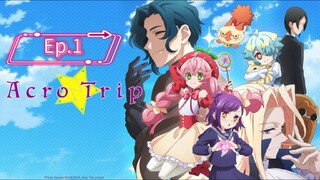 Acro Trip (Episode 1) Eng sub