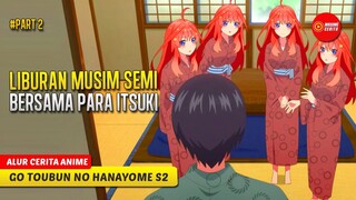 #2 TUMBUHNYA BENIH CINTA PARA GADIS KEMBAR KEPADA UESUGI- ALUR CERITA ANIME GO TOUBUN NO HANAYOME S2