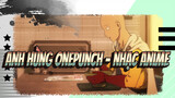 Anh hùng OnePunch - nhạc Anime / Sau khi trở thành kẻ bất khả chiến bại