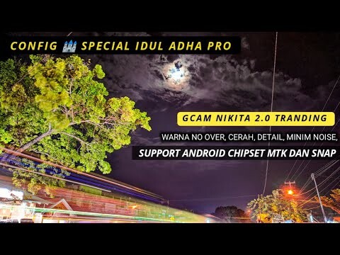 Gcam Nikita 2.0 Tranding + Config 🏰 Special Idul Adha Pro Amazing, Gcam Android Best 2022