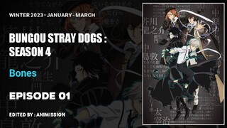 Bungou Stray Dogs : Season 4 | Episode 01