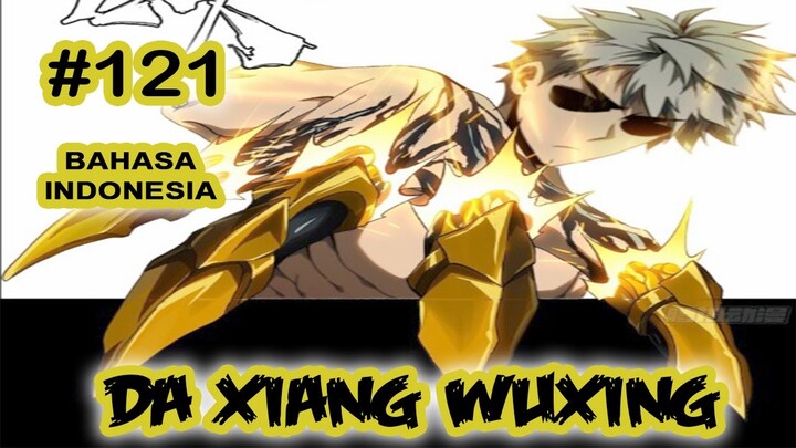 Da Xiang Wuxing chapter 121 [Indonesia]