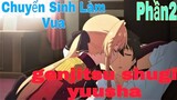 Tóm Tắt Anime Hay:Chuyển Sinh Làm Vua | genjitsu shugi yuusha | Phần2 |Review Anime|Sún Review Anime