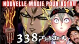 BLACK CLOVER 338 ☘️ LE KI ! SORCELLERIE DE ICHIKA ! RYU SANS  MAGIE COMME ASTA ? - REVIEW MANGA