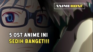 WAJIB DENGERIN!!! 5 SOUNDTRACK ANIME INI SEDIH BANGET