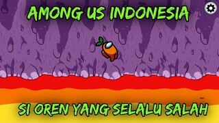 AMONG US INDONESIA - SI OREN YANG SELALU SALAH