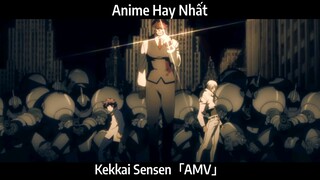 Kekkai Sensen「AMV」Hay Nhất