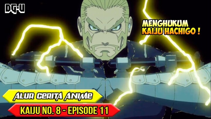 BAPAK INI MEMILIKI KEKUATAN OVERPOWER - ALUR CERITA ANIME KAIJU NO.8 - EPISODE 11