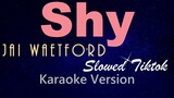 SHY - Jai Waetford TIKTOK Slowed (KARAOKE VERSION)