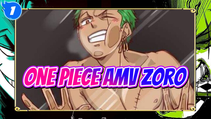 AMV One Piece | : #17 Ayo Saksikan Momen-momen Dominan Zoro_1