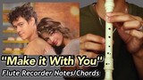 MAKE IT WITH YOU by Ben&Ben / Bread (EASY FLUTE RECORDER LETTER NOTES | CHORDS |TUTORIAL)