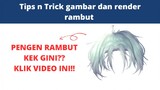 TIPS N TRICK GAMBAR SERTA RENDER RAMBUT ALA AKUU | Drawing Tutorial | Tips n Trick | IDN SUB