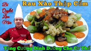 Hướng dẫn món " Rau Xào Thập Cẩm √ kết hợp Với nước sốt Xào Đa Năng