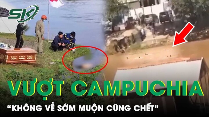 Lời Kể Rợn Người Vụ 42 Người Việt Vượt Casino Ở Campuchia: “Không Về Thì Sớm Muộn Cũng Chết” | SKĐS