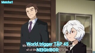 World trigger TẬP 45-NEIGHBOR