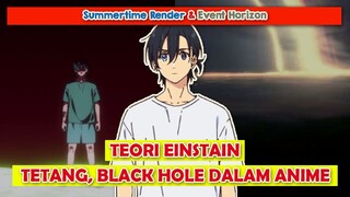 "EVENT HORIZON" ISTILAH FISIKA DALAM NI ANIME | SUMMERTIME RENDER