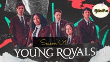 Young Royals Season 1 Epiosde 06