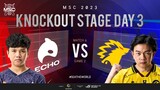 [EN] MSC Knockout Stage Day 3 | ECHO VS ONIC | Game 2