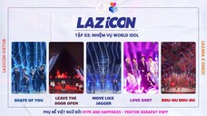 [Vietsub] LAZiCON Tập 03: Nhiệm vụ Wolrd Idol