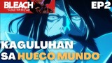 Kaguluhan sa Hueco Mundo | Bleach Thousand Year Blood War TAGALOG REACTION! EP1
