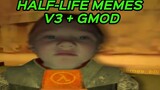 ครึ่งชีวิต MEMES V3 + GMOD