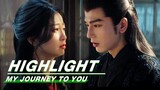 Highlight EP11：Gong Ziyu is Standing Outside the Room  | My Journey to You | 云之羽 | iQIYI