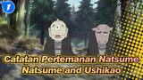[Catatan Pertemanan Natsume]Natsume dan Ushikao no Chuukyuu Youkai_1