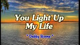 YOU LIGHT UP MY LIFE { DEBBY BOONE }