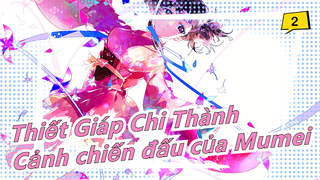 [Thiết Giáp Chi Thành Mashup] Những phân cảnh chiến đấu kinh điển của Mumei_2