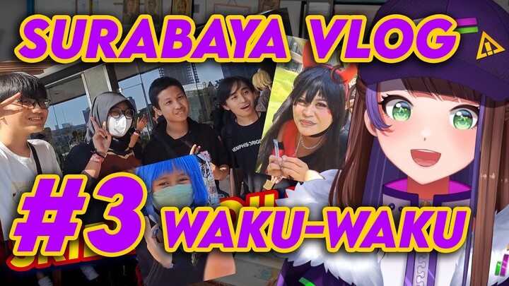 SURABAYA VLOG #3 PERGI KE EVENT WAKU-WAKU!