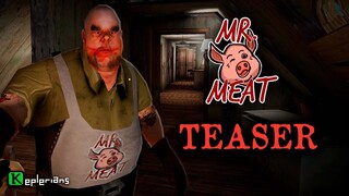 MR. MEAT OFFICIAL TEASER 🐷🍖