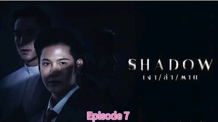 Shadow Tagalog Dub Series 🇹🇭🇵🇭 Episode 7