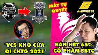 Update LMHT: BLV Hoàng Luân VCS khó cửa đi CKTG 2021, Thầy Giáo Ba bán 65% cổ phần SBTC mất tự quyết