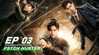 🇨🇳Ep.3 PSYCH HUNTER 2020 (eng sub)