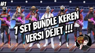 KOMBINASI 7 SET BUNDLE KERE VERSI DEJET FF !!! PART 1 #freefire #dejetff