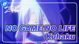 [NO GAME NO LIFE] Kuhaku Didn't Lose!_2