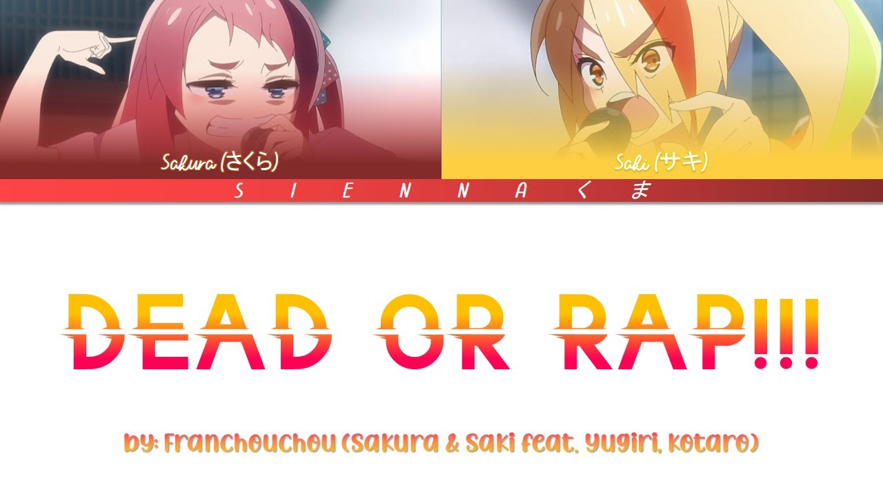 Franchouchou フランシュシュ Dead Or Rap Sakura Saki Zombie Land Saga Lyrics Kan Rom Eng Bilibili Franchouchou フランシュシュ Dead Or Rap Sakura Saki Zombie Land Saga Lyrics Kan Rom Eng Bilibili