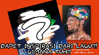 GAMBAR INI TERINSPIRASI DARI LAGU?! GIMANA TUH?