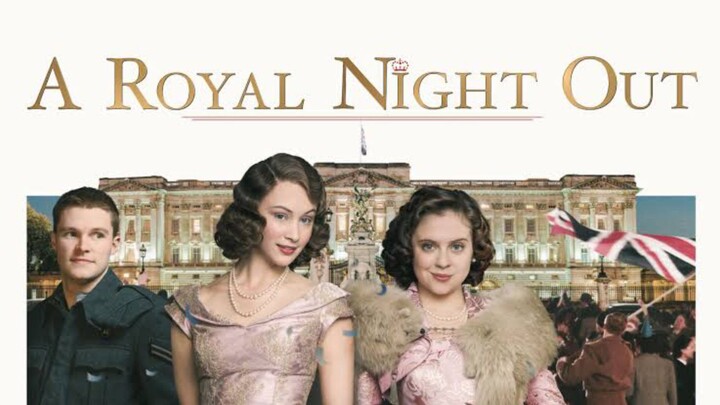 A Royal Night Out (2015) | SUB INDO
