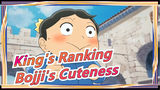 [King's Ranking] Come And Feel Bojji's Cuteness~