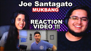 JOE SANTAGATO | MUKBANG !!! (REACTION VIDEO)