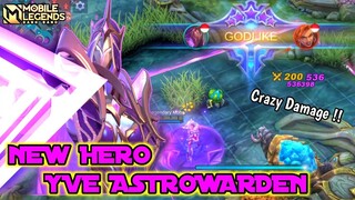 Next New Hero Yve Astrowarden | Yve Gameplay #3 | Mobile Legends Bang Bang