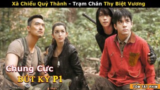 [Review Phim] Trộm Mộ Ở Quỷ Thành Chạm Trán Loài Vật Cực Độc | Chung Cực Bút Ký Phần 1| iQiyi