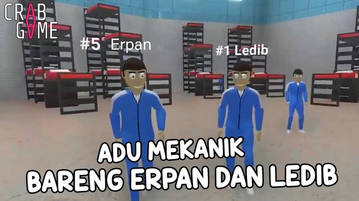 ADU MEKANIK + TOXIC BARENG SAMA ERPAN DAN LEDIB - CRABGAME