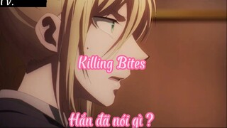 Killing Bites _Tập 9- Hắn đã nói gì ?