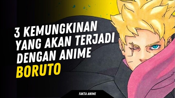 3 Kemungkinan yang akan terjadi dengan anime Boruto