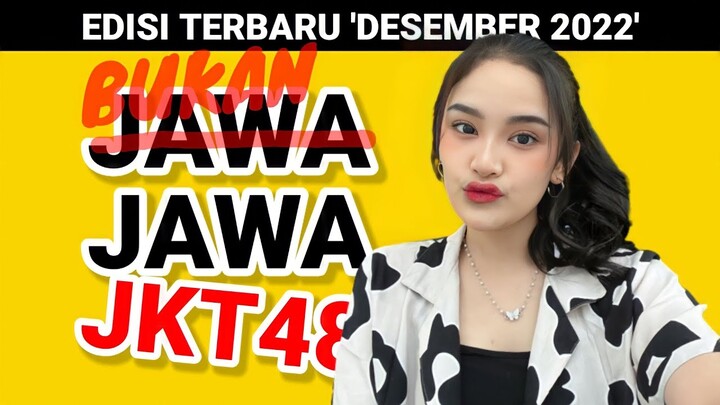 [PART 2] BUKAN "JAWA JAWA JKT48"