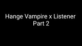 Hange Zoe Vampire x Listener / Hange needs your blood once again / ASMR AOT Roleplay